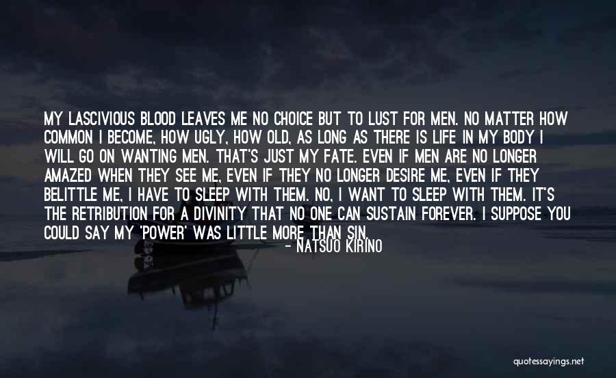 Desire For Power Quotes By Natsuo Kirino Desire For Power Quotes By Natsuo Kirino