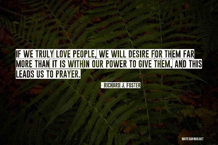 Desire For Power Quotes By Richard J. Foster Desire For Power Quotes By Richard J. Foster