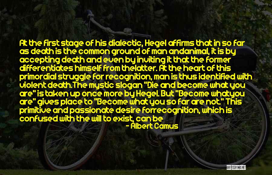 Desire For Recognition Quotes By Albert Camus Desire For Recognition Quotes By Albert Camus