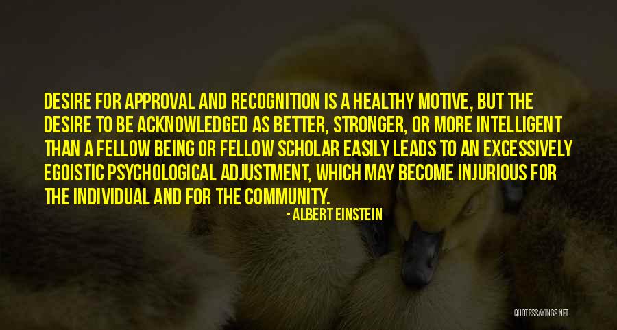 Desire For Recognition Quotes By Albert Einstein Desire For Recognition Quotes By Albert Einstein