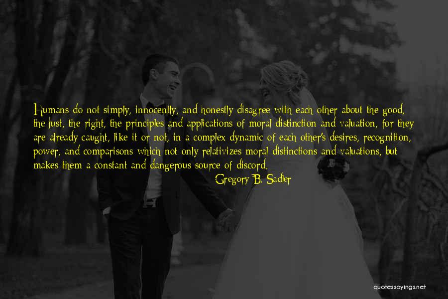 Desire For Recognition Quotes By Gregory B. Sadler Desire For Recognition Quotes By Gregory B. Sadler