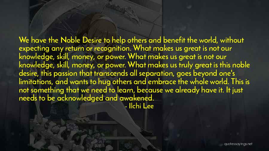 Desire For Recognition Quotes By Ilchi Lee Desire For Recognition Quotes By Ilchi Lee