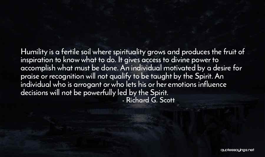 Desire For Recognition Quotes By Richard G. Scott Desire For Recognition Quotes By Richard G. Scott