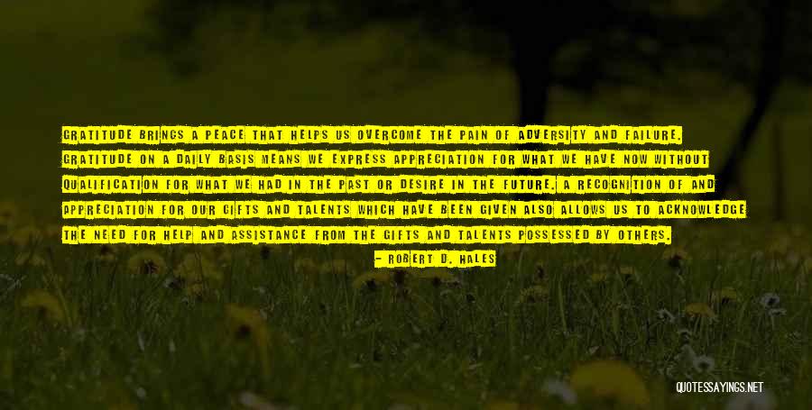Desire For Recognition Quotes By Robert D. Hales Desire For Recognition Quotes By Robert D. Hales