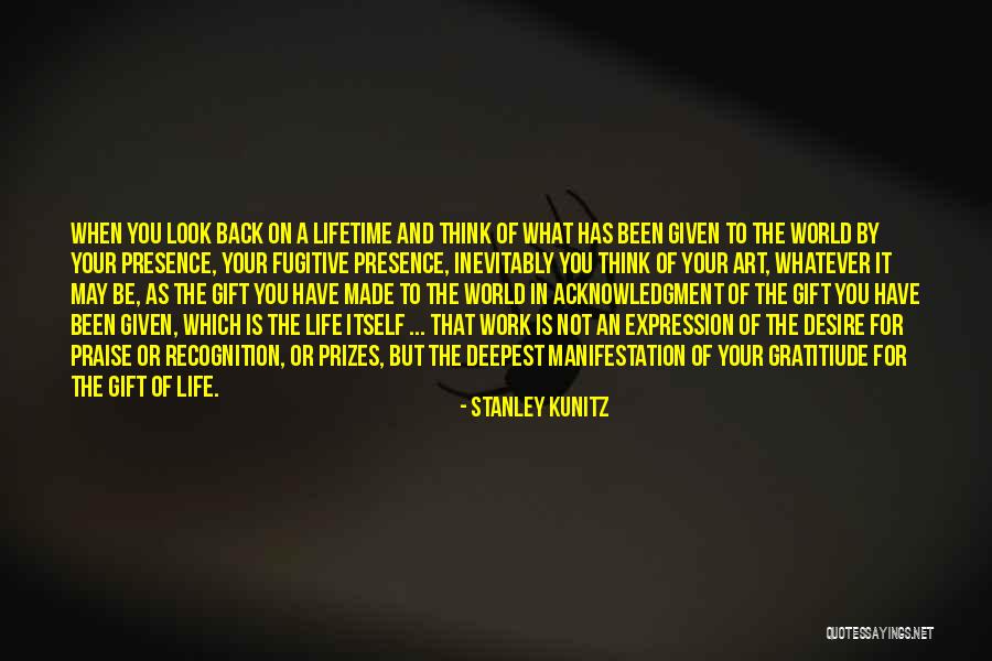Desire For Recognition Quotes By Stanley Kunitz Desire For Recognition Quotes By Stanley Kunitz