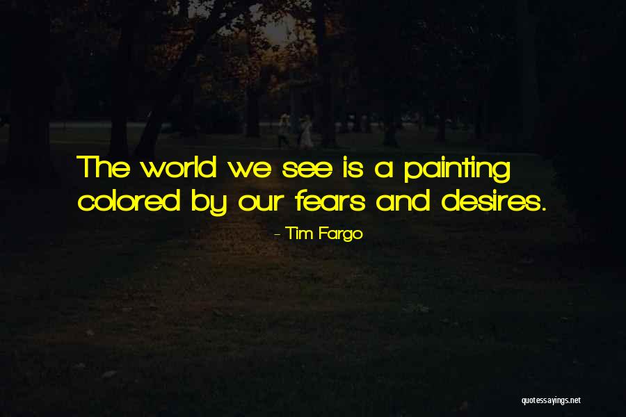 Desire For Recognition Quotes By Tim Fargo