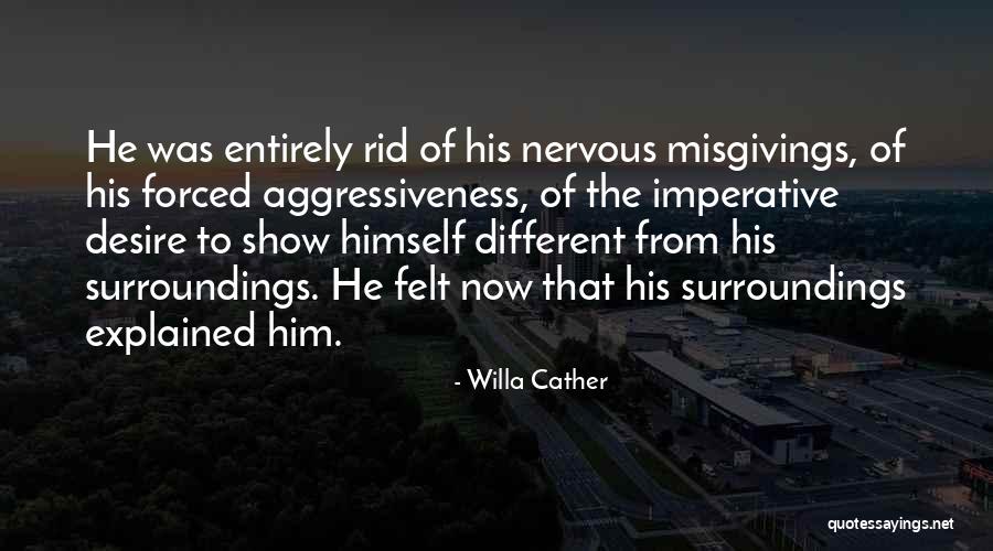 Desire For Something Different Quotes By Willa Cather Desire For Something Different Quotes By Willa Cather