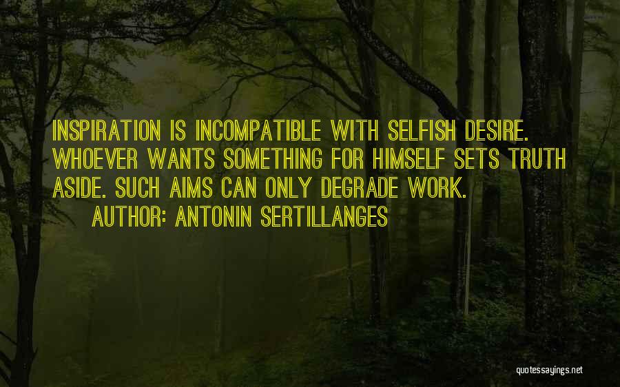 Desire For Something Quotes By Antonin Sertillanges