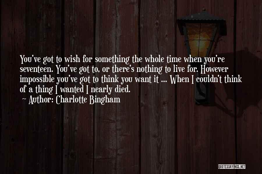 Desire For Something Quotes By Charlotte Bingham