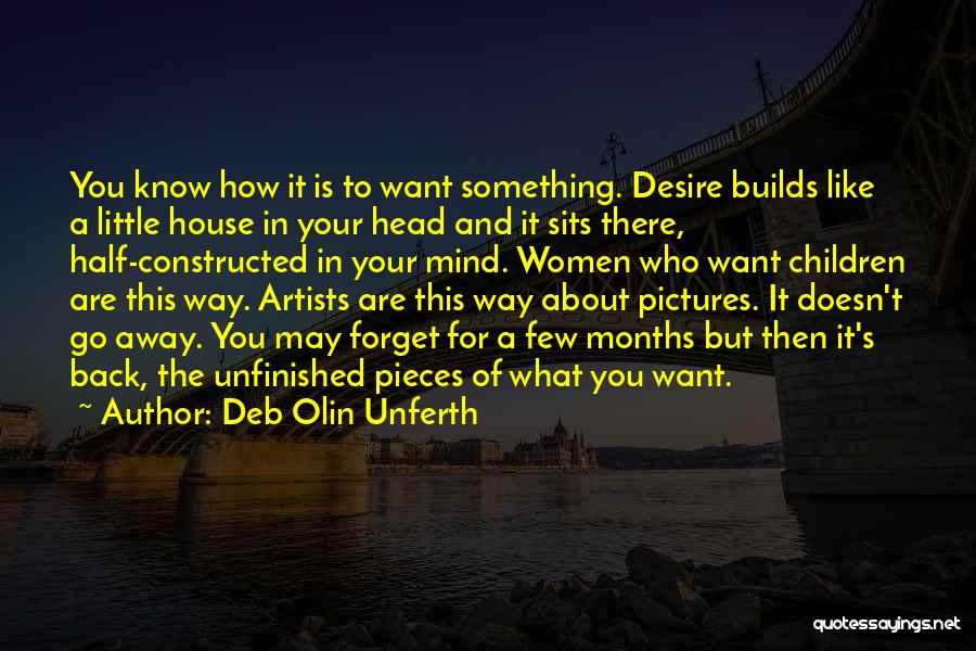 Desire For Something Quotes By Deb Olin Unferth