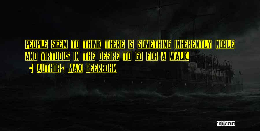 Desire For Something Quotes By Max Beerbohm