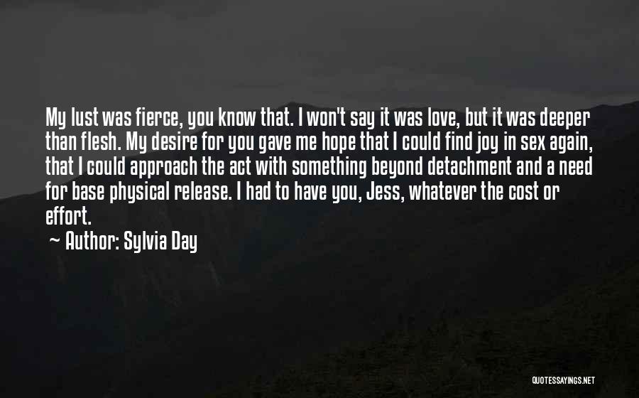 Desire For Something Quotes By Sylvia Day