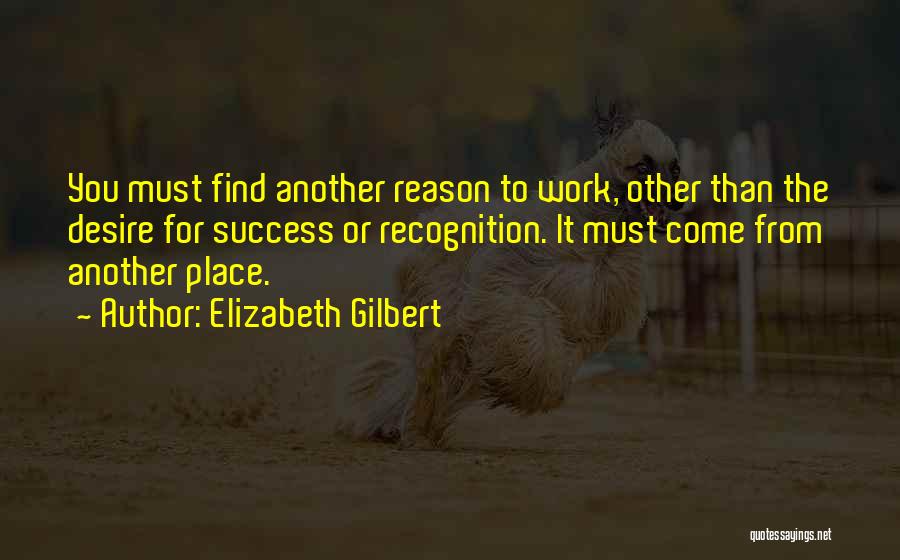 Desire For Success Quotes By Elizabeth Gilbert