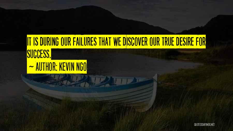 Desire For Success Quotes By Kevin Ngo