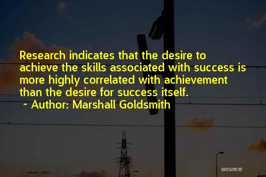 Desire For Success Quotes By Marshall Goldsmith