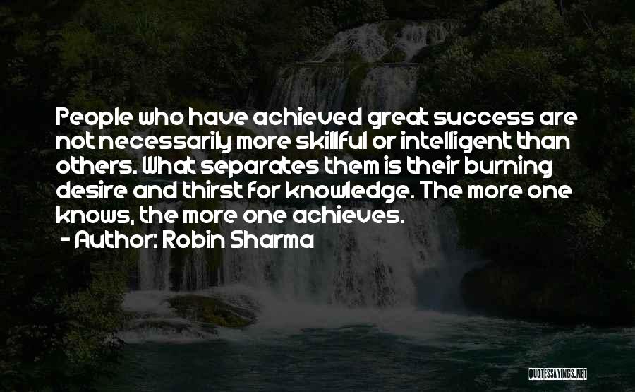 Desire For Success Quotes By Robin Sharma