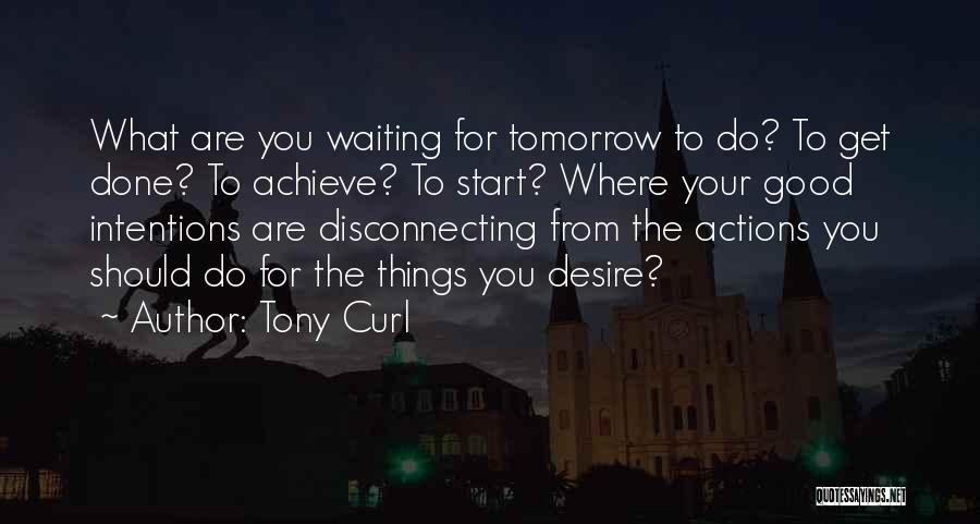 Desire For Success Quotes By Tony Curl