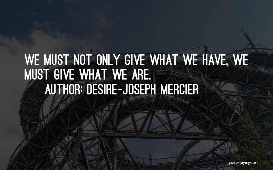 Desire-Joseph Mercier Quotes 128687