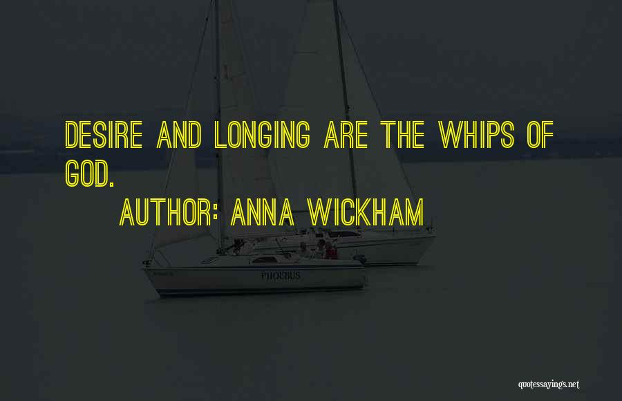 Desire Longing Quotes By Anna Wickham