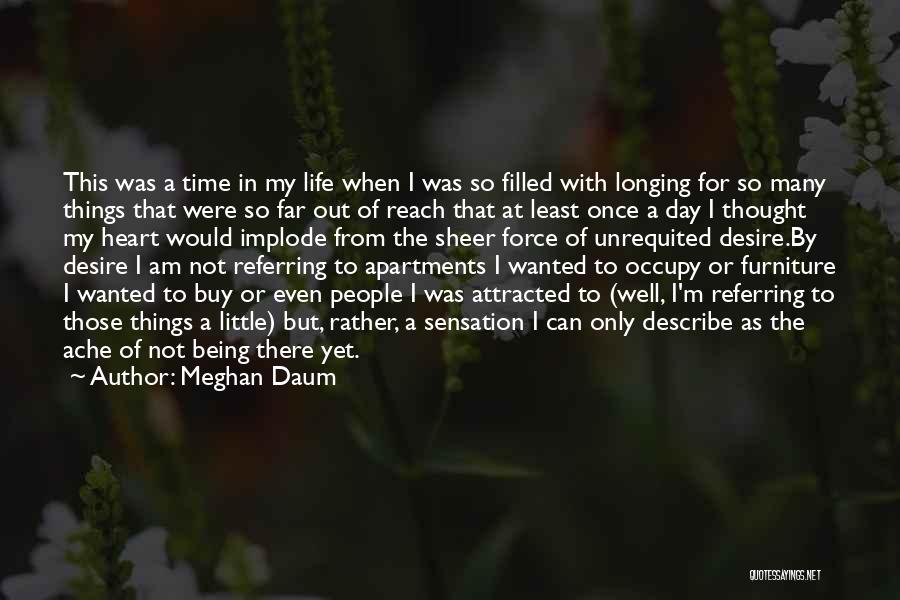 Desire Longing Quotes By Meghan Daum