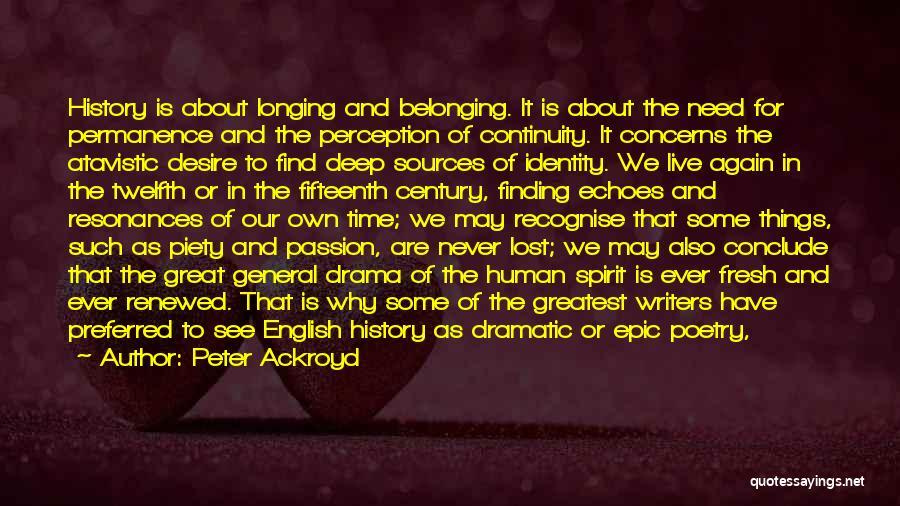 Desire Longing Quotes By Peter Ackroyd