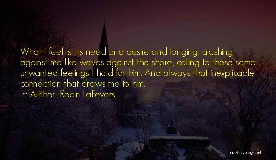 Desire Longing Quotes By Robin LaFevers