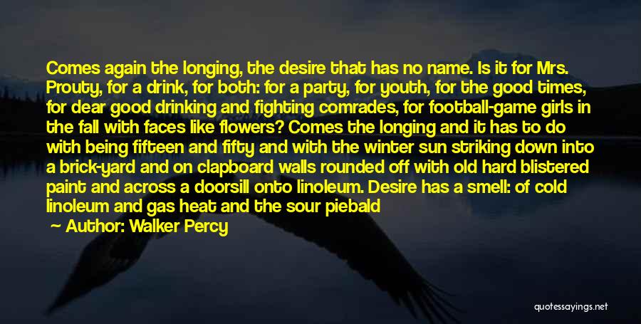 Desire Longing Quotes By Walker Percy