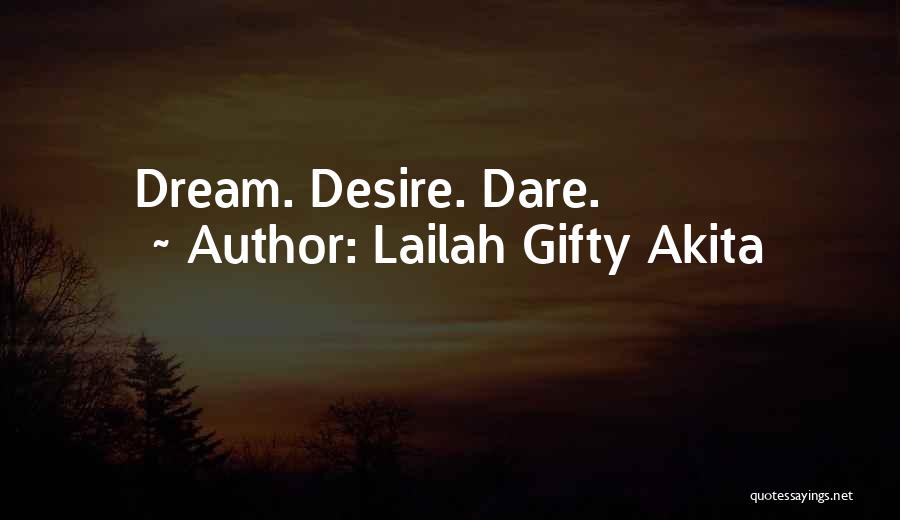 Desire Motivation Quotes By Lailah Gifty Akita