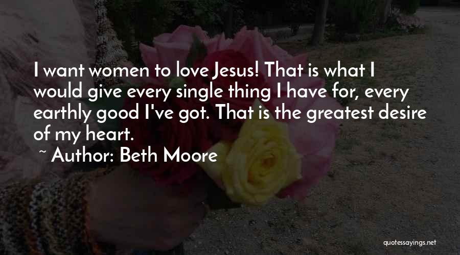 Desire Of The Heart Quotes By Beth Moore