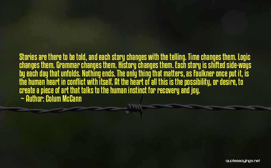 Desire Of The Heart Quotes By Colum McCann