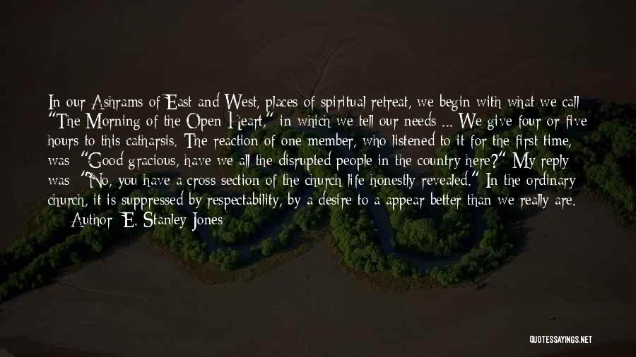 Desire Of The Heart Quotes By E. Stanley Jones