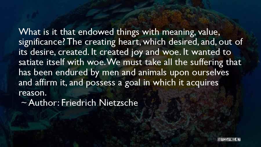 Desire Of The Heart Quotes By Friedrich Nietzsche