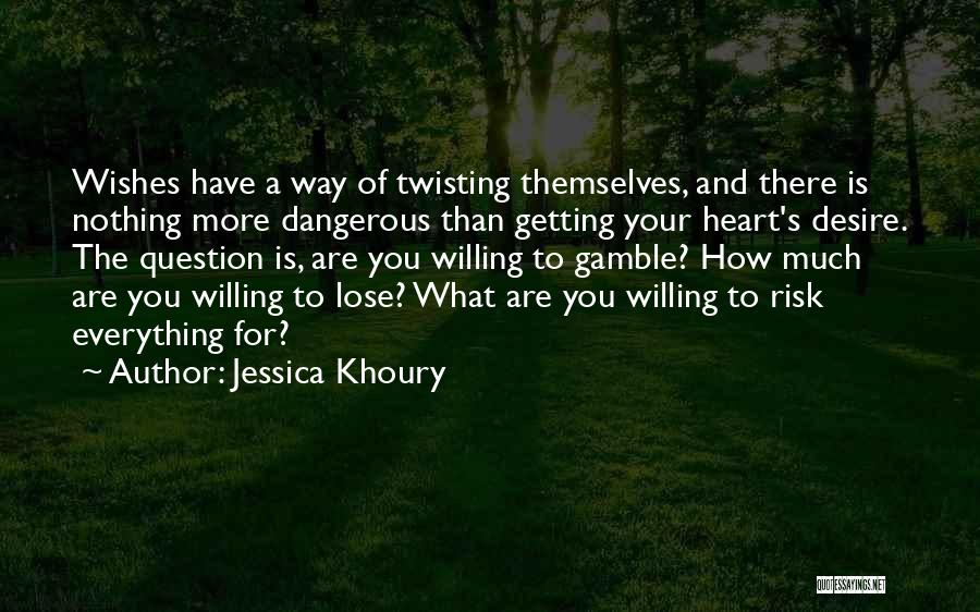 Desire Of The Heart Quotes By Jessica Khoury