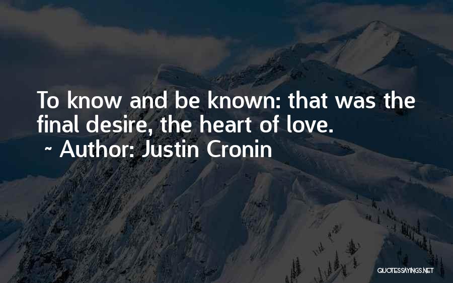 Desire Of The Heart Quotes By Justin Cronin