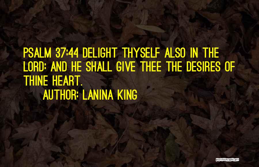 Desire Of The Heart Quotes By LaNina King