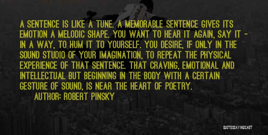 Desire Of The Heart Quotes By Robert Pinsky