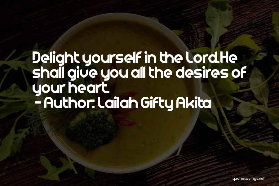 Desire Of Your Heart Quotes By Lailah Gifty Akita