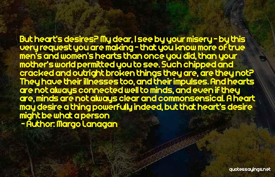 Desire Of Your Heart Quotes By Margo Lanagan