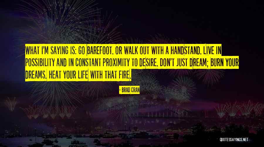 Desire Poetry Quotes By Brad Cran Desire Poetry Quotes By Brad Cran