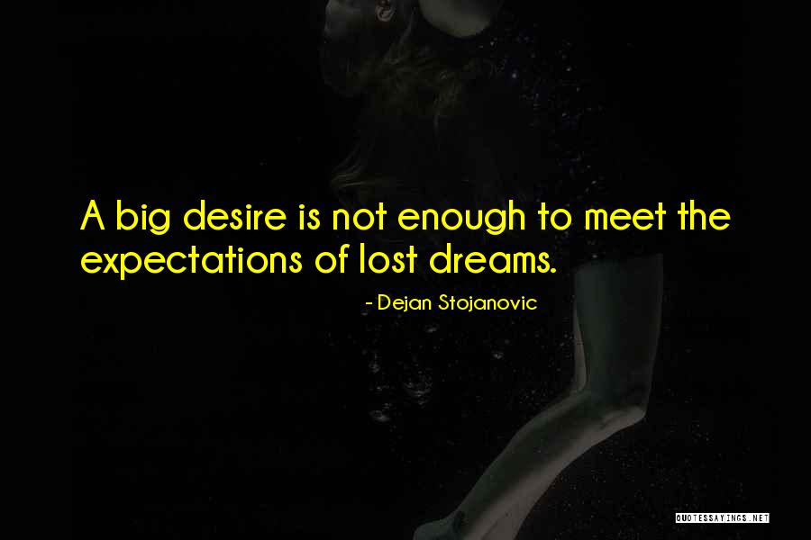 Desire Poetry Quotes By Dejan Stojanovic Desire Poetry Quotes By Dejan Stojanovic
