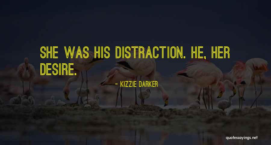 Desire Quotes By Kizzie Darker Desire Quotes By Kizzie Darker