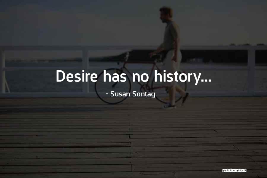 Desire Quotes By Susan Sontag Desire Quotes By Susan Sontag