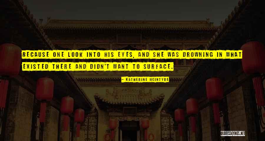 Desire Quotes Quotes By Katherine McIntyre Desire Quotes Quotes By Katherine McIntyre
