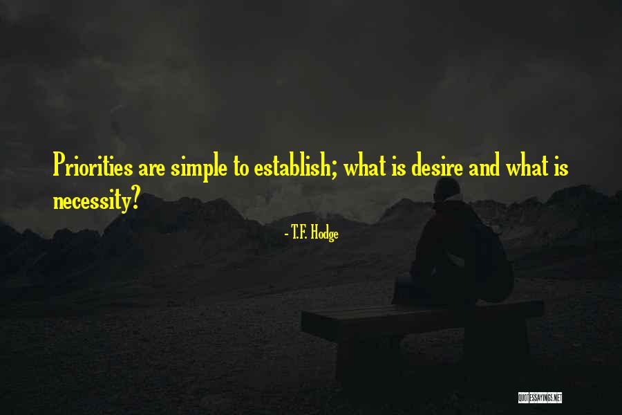 Desire Quotes Quotes By T.F. Hodge Desire Quotes Quotes By T.F. Hodge