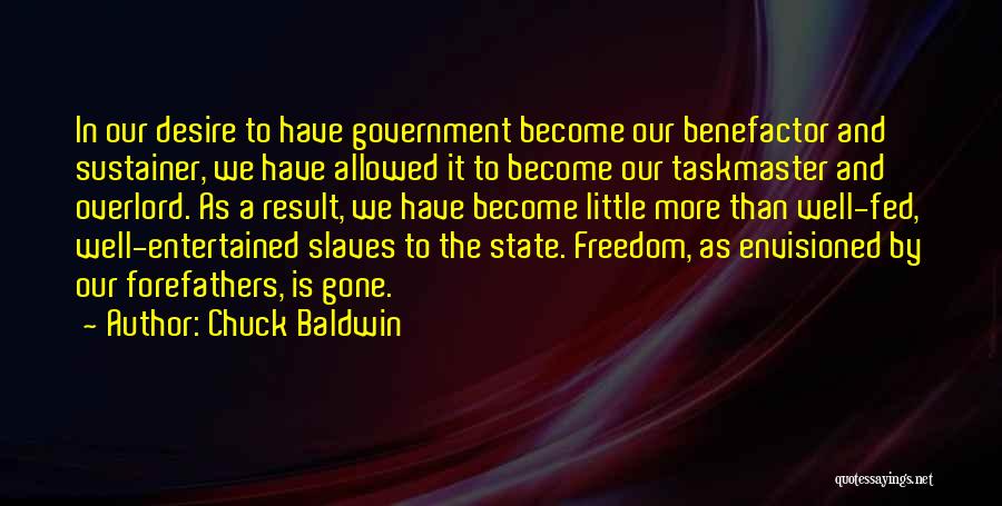 Desire Slaves Quotes By Chuck Baldwin