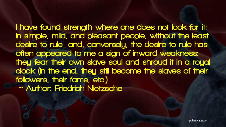 Desire Slaves Quotes By Friedrich Nietzsche