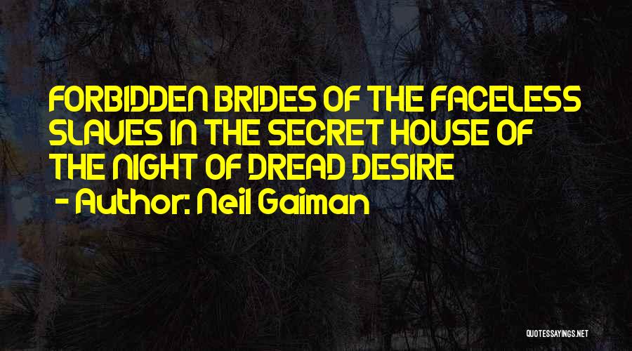 Desire Slaves Quotes By Neil Gaiman