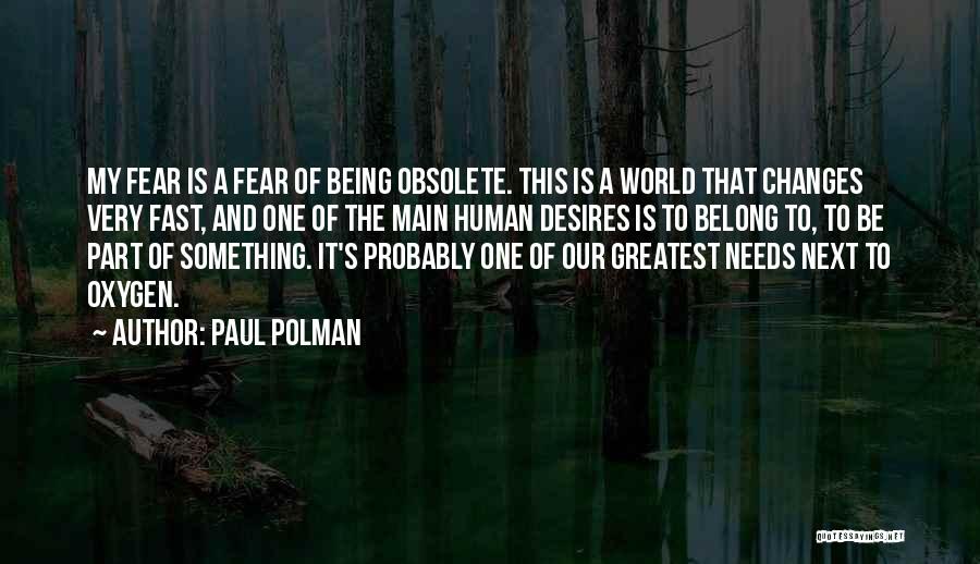 Desire To Belong Quotes By Paul Polman