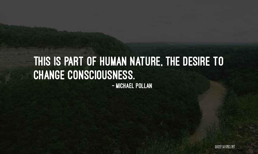 Desire To Change Quotes By Michael Pollan