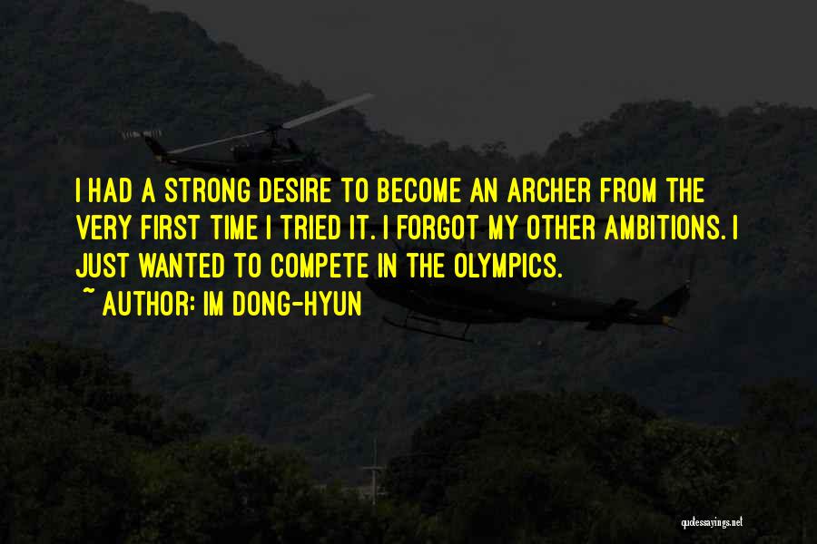 Desire To Compete Quotes By Im Dong-Hyun